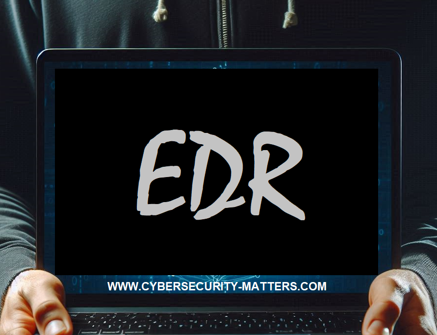 cybersecurity-matters.com cybersecurity endpoint detection and response (EDR)